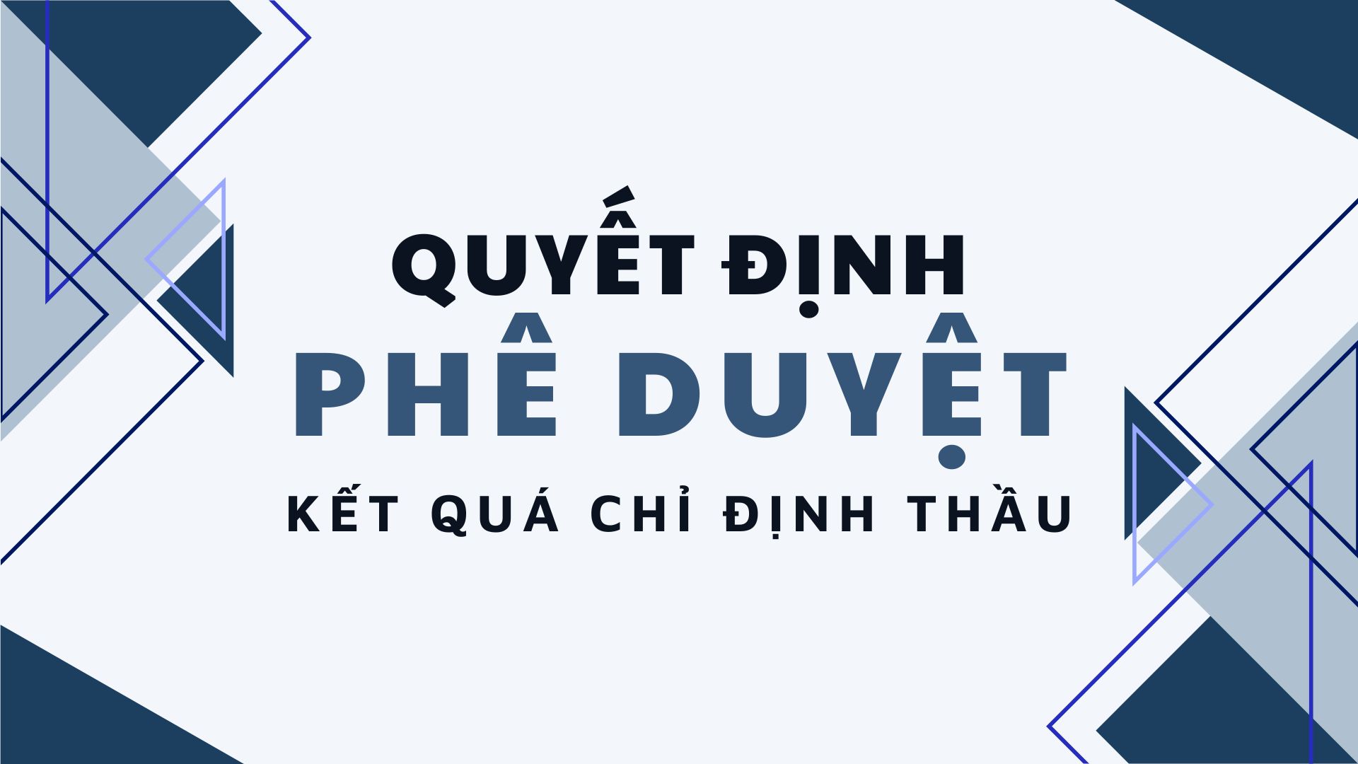 Quyết định phê duyệt kết quả chỉ định thầu 